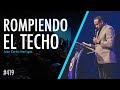 #419 Rompiendo el techo - Pastor Juan Carlos Harrigan