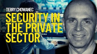 Terry Chowanec: Intelligence gathering in the private sector | Episode 70
