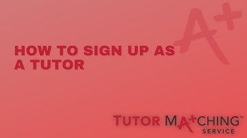 Tutor Matching Service: How To Sign Up As A Tutor