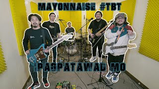 Video thumbnail of "Ipagpatawad Mo (Live) - Mayonnaise #TBT"