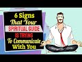 6 Signs That Your Spiritual Guide Is Trying To Communicate With You