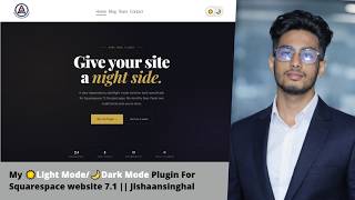 My ☀️Light Mode/🌙Dark Mode Plugin For Squarespace website 7.1 || Jishaansinghal