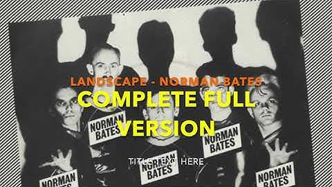 LANDSCAPE - NORMAN BATES - COMPLETE 5:33 sec Album VERSION with full intro & Outro