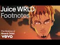 Juice WRLD - The Making Of 