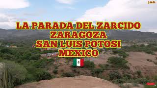 LA PARADA DEL ZARCIDO ZARAGOZA SAN LUIS POTOSI MEXICO