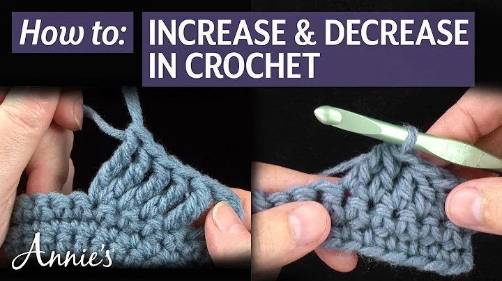 Increase & Decrease in Crochet | An Annie's Tutorial
