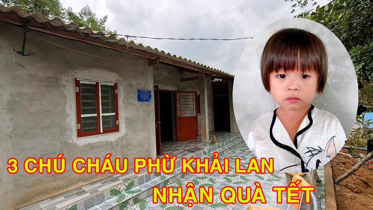 CHÁU TUYẾN MANG NHỮNG PHẦN QUÀ TẾT CỦA CÁC NHÀ HẢO TÂM VÀO CHO 3 CHÚ CHÁU PHỪ KHẢI LAN