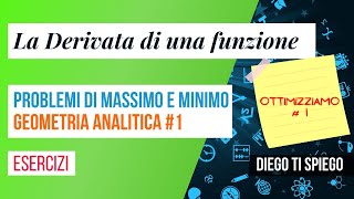 PROBLEMI DI MASSIMO E MINIMO (O DI OTTIMIZZAZIONE): GEOMETRIA ANALITICA #1
