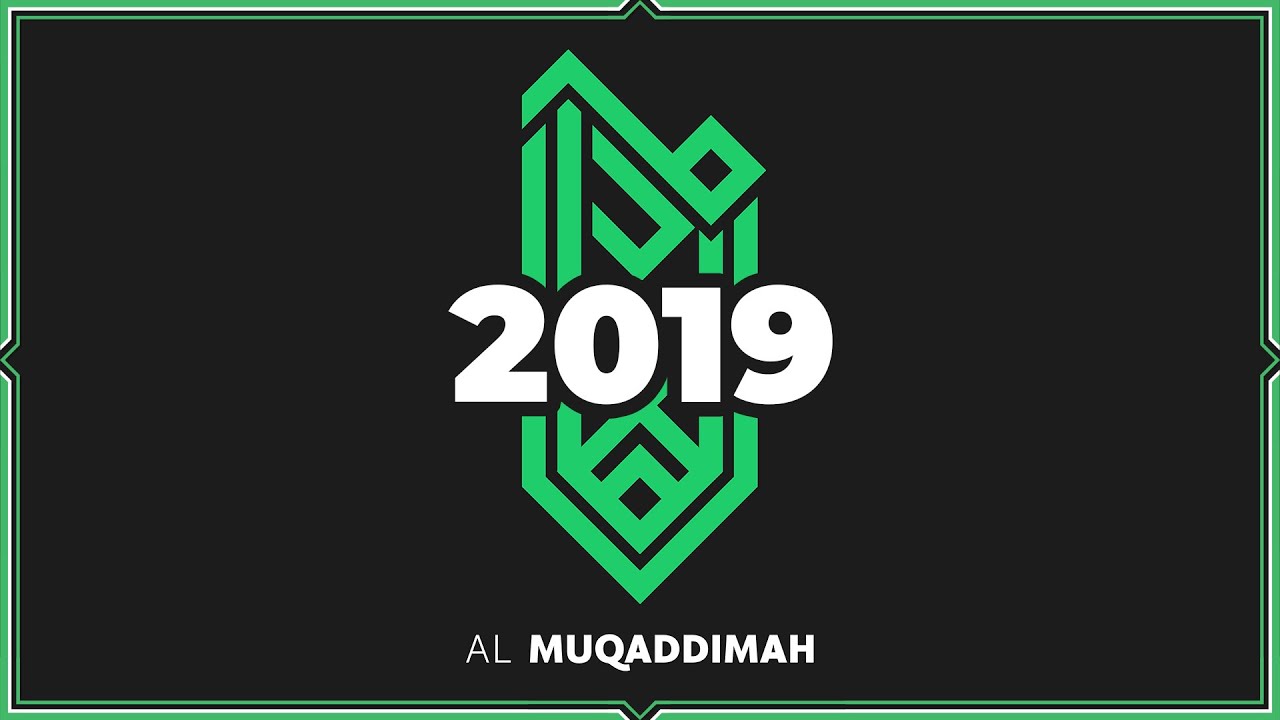 Recap Of 2019 The Origins Of Al Muqaddimah The State Of Al Muqaddimah Year One Youtube