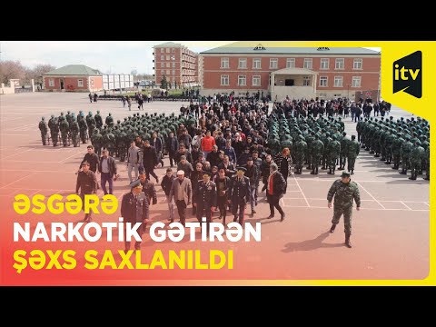 DSX-nin hərbi hissəsində görüş zamanı əsgərə narkotik gətirildi