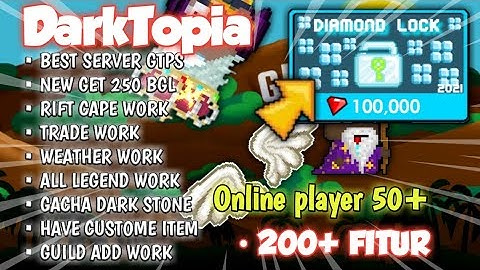 Best growtopia private server DARKTOPIA NEW GET 250BGL + 10M GEMS