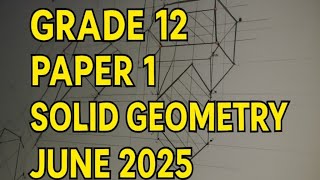 Grade 12 Solid Geometry | Paper 1 June 2025 | Full Solution & Explanation Wealth