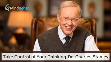 Take Control of Your Thought  Dr Charles Stanley