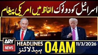 Blunt American Message To Israel Ary News 4 Am Headlines 11Th March 2026