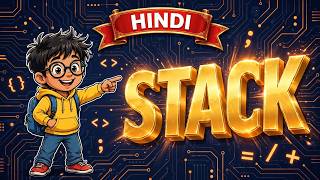 Stack | Beginner Friendly | DSA from Scratch #5 in Hindi | Byte Bhasha