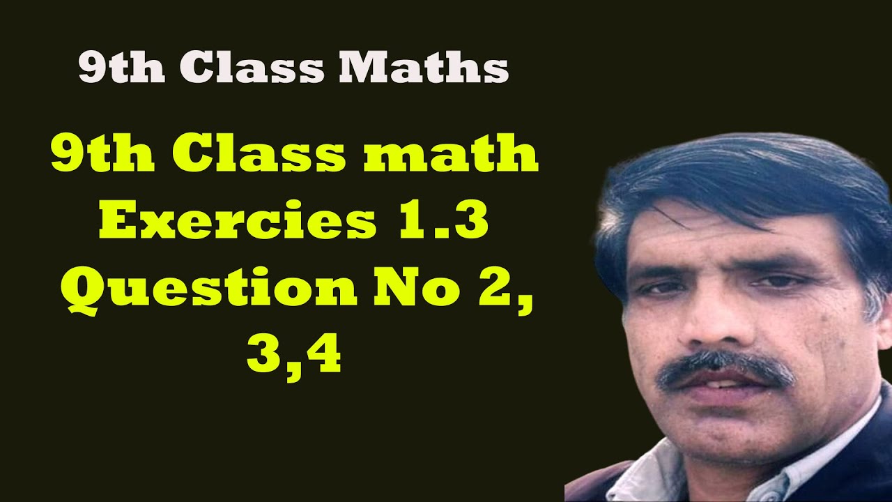 9th Class math Exercies 1.3 Question No 2, 3,4 - YouTube