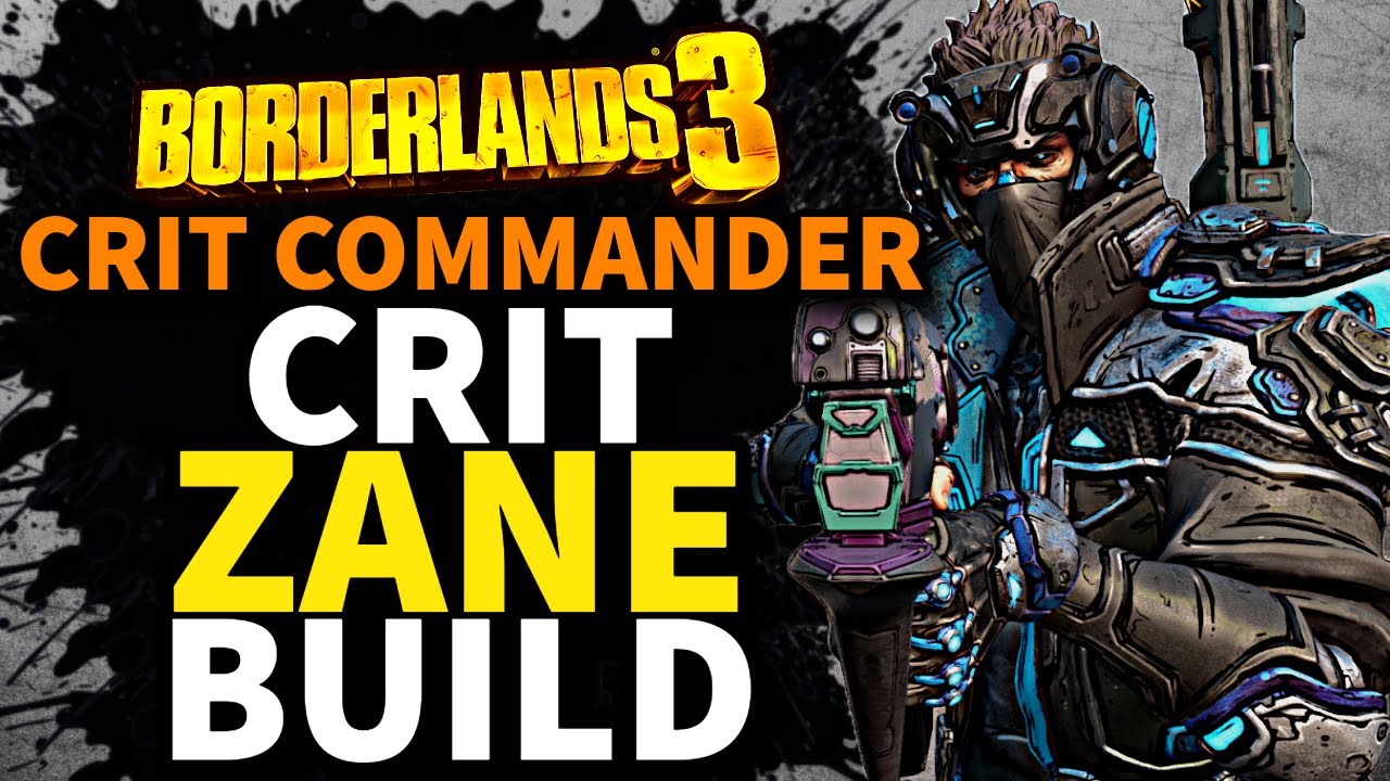 The BEST Crit Zane Build Crit Commander Borderlands 3 Zane Build