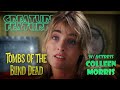 Colleen Morris & Tombs of The Blind Dead