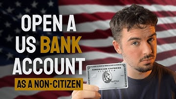 How to Open a Personal US Bank Account Remotely as a Non-Citizen