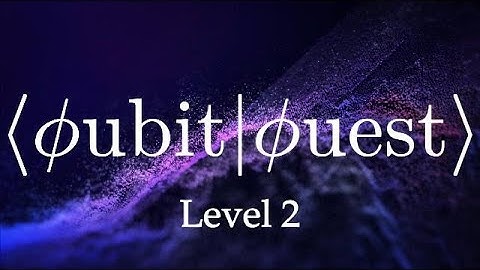 Qubit Quest - Level 2 - Solution
