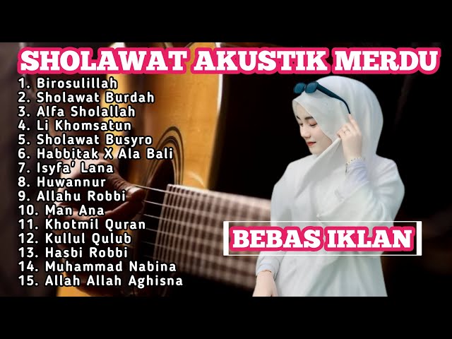 SHOLAWAT AKUSTIK TERBARU 2024 || SHOLAWAT AKUSTIK MERDU FULL ALBUM TERBARU class=