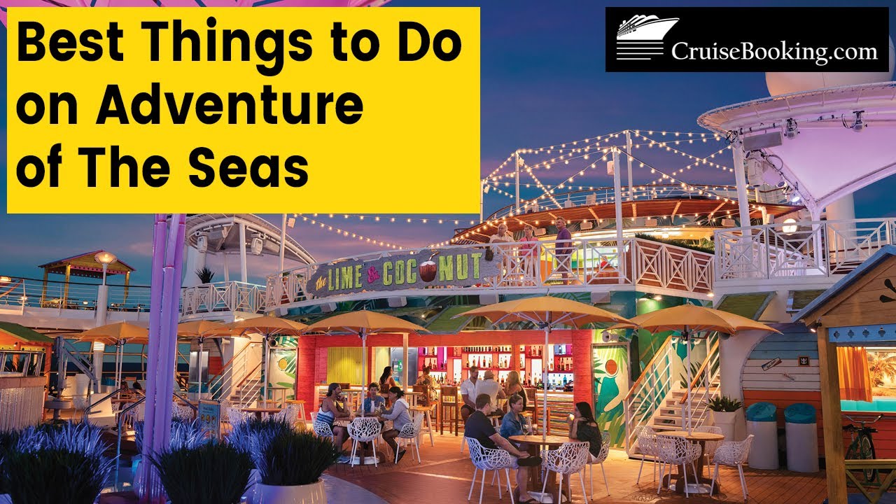 Best Things to Do On Adventure of The Seas | CruiseBooking.com