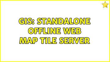 GIS: Standalone offline web map tile server (2 Solutions!!)