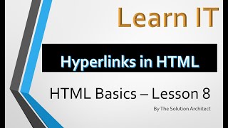 Learn IT: HTML Basics Lesson 8. (Hyperlinks in HTML)