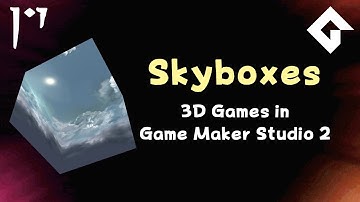 Skyboxes: Giving Atmosphere to a World - 3D Games in GameMaker