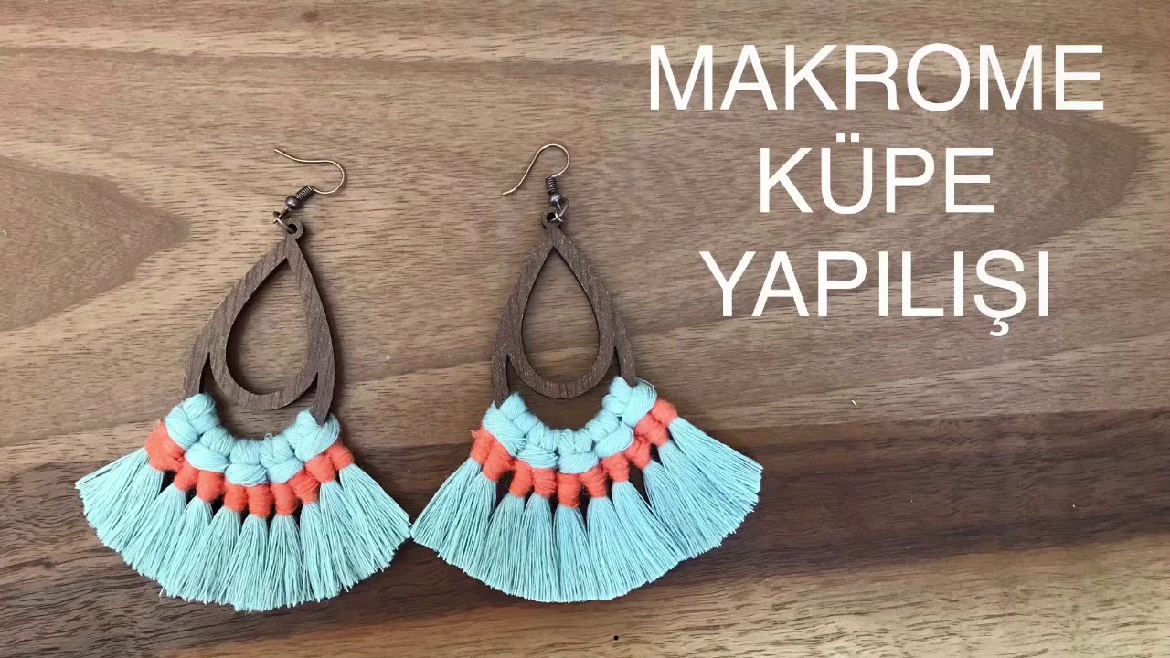MAKROME KÜPE YAPILIŞI // MACRAME EARRINGS DIY TUTORIAL