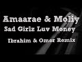 Amaarae &amp; Moliy - Sad Girlz Luv Money (Ibrahim &amp; Ømer Remix) Extended