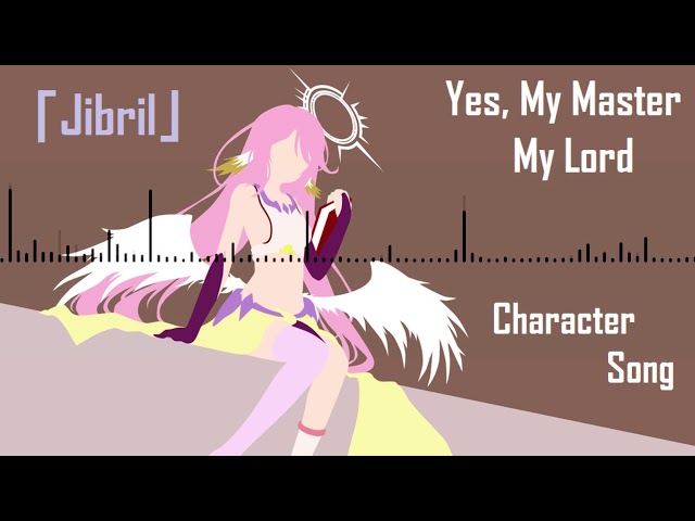 No Game No Life | Soundtrack「Yes, My Master My Lord」| Jibril Character Song class=