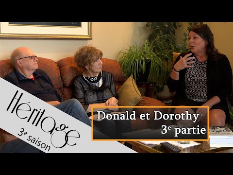 Héritage S3 | Donald Breau et Dorothy Cormier - 3e partie