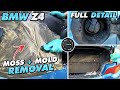 Dirty/Filthy BMW Z4 Detail Ep#15 Mold and Moss Removal