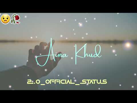 Aine Mein Zara Khudko Dekho Kabhi | Sad Song | Lyrical Status Video | Whatsapp Status Video