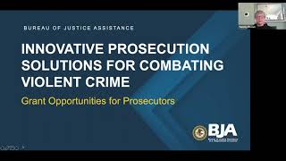 Innovative Prosecution Solutions for Combating Violent Crime: Grant Opportunities for Prosecutors
