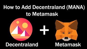 How to Add Decentraland (MANA) to Metamask | Decentraland (MANA)