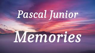 Pascal Junior - Memories (lyrics)