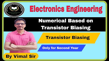 Numerical Based on Transistor Biasing | Electronics Engineering  | Electronics by Vimal Sir