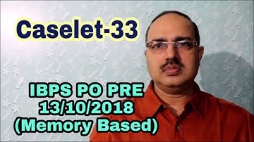 CASELET-33 IBPS PO PRELIMS 13-10-2018 (Memory Based) #Amar Sir