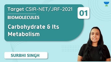 11:30 AM - Target CSIR - NET/JRF 2021 | Biomolecules by Surbhi Singh | Carbohydrate & Its Metabolism
