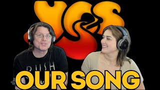 4 YEARS LISTENING TO YES!! | YES - Our Song | FIRST TIME COUPLE ANNIVERSARY REACTION!