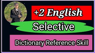 ||Selective Dictionary Reference Skill||plus two second year English||CHSE Exam'24