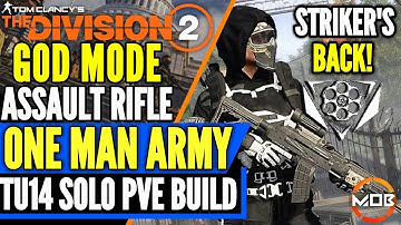 The Division 2 | BEST *SOLO PVE BUILD* GOD MODE, STRIKER | HIGH DMG, TANK ASSAULT RIFLE BUILD | TU14