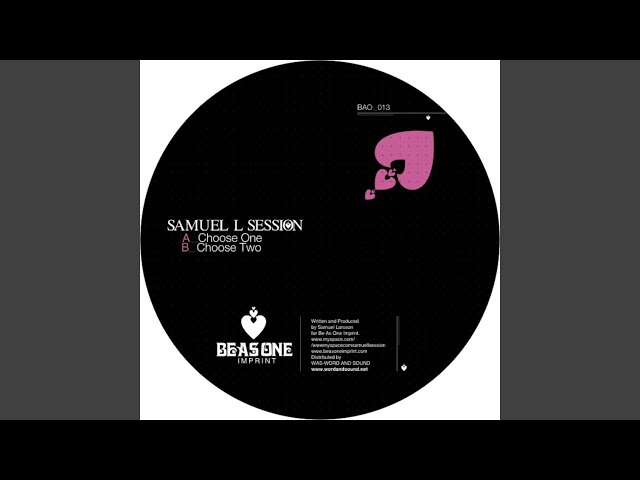 Samuel L Session - Choose One