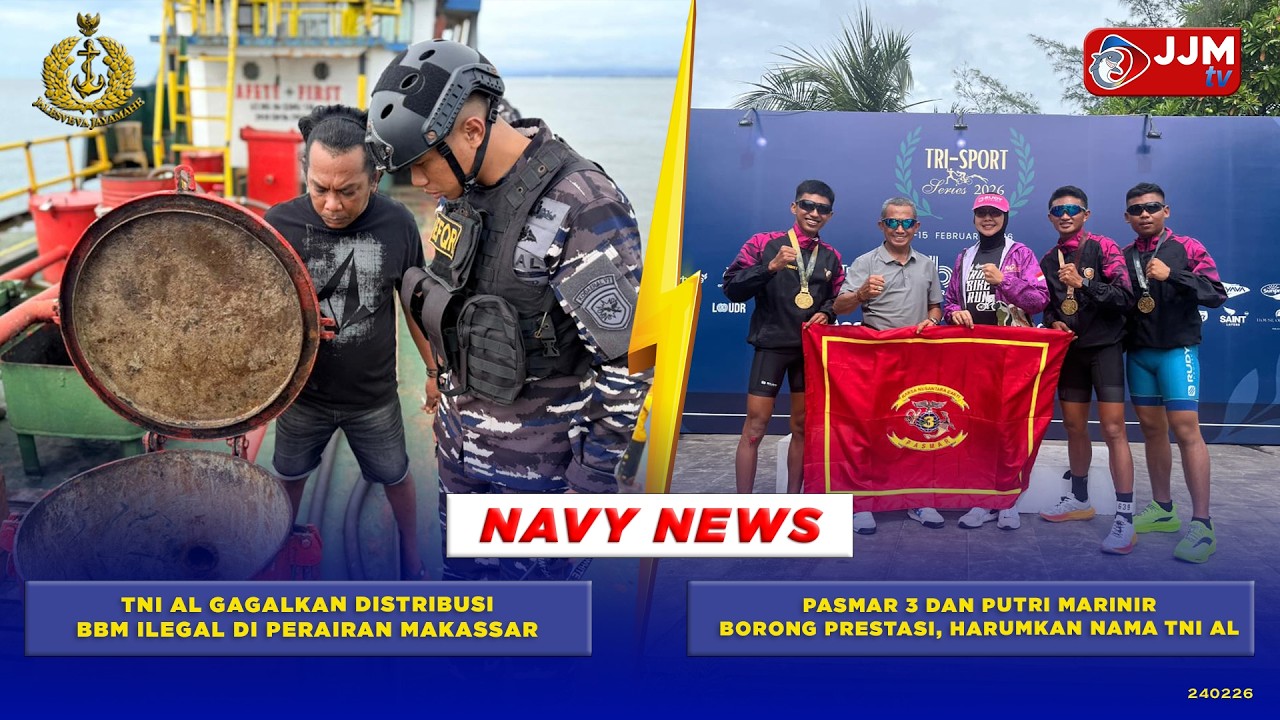 NAVY NEWS - TNI AL GAGALKAN DISTRIBUSI BBM ILEGAL & PASMAR 3 DAN PUTRI MARINIR BORONG PRESTASI