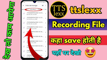 ttslexx app call recoder kaha save hota hai, ttslexx recording save location