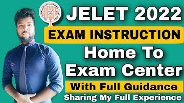 JELET 2022 | Sharing My Full Experience | Home To Exam Center Full Guidance & Important Instruction.