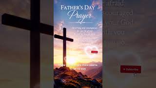 A FATHER'S DAY PRAYER FOR BLESSINGS &amp; BREAKTHROUGH