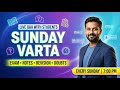 Sunday Varta LIVE | Exam, Notes, Revision &amp; Doubts - Praveen Joshi Clsses